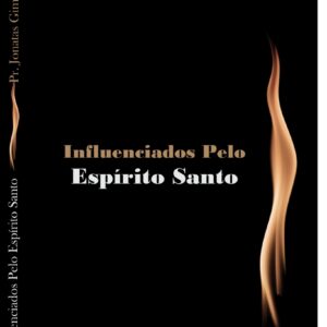Livro Influenciados Pelo Espírito Santo